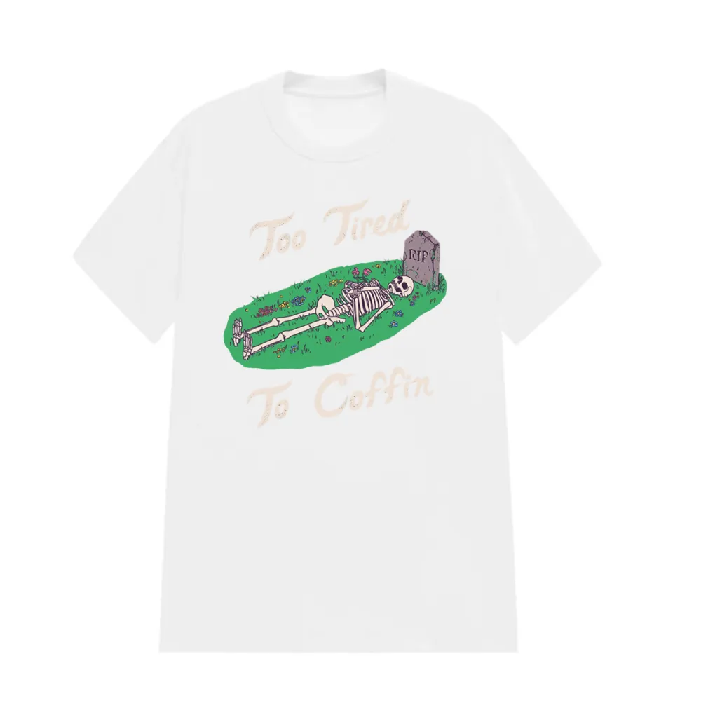 too Tired to coffin  Women's T-shirt