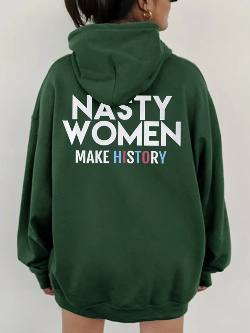 Nasty Women Make History Pattern Hoodie