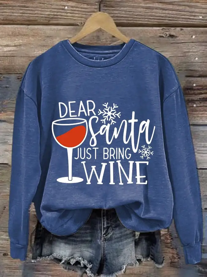 Women's Dear Santa Just Bring Wine Print Casual Sweatshirt