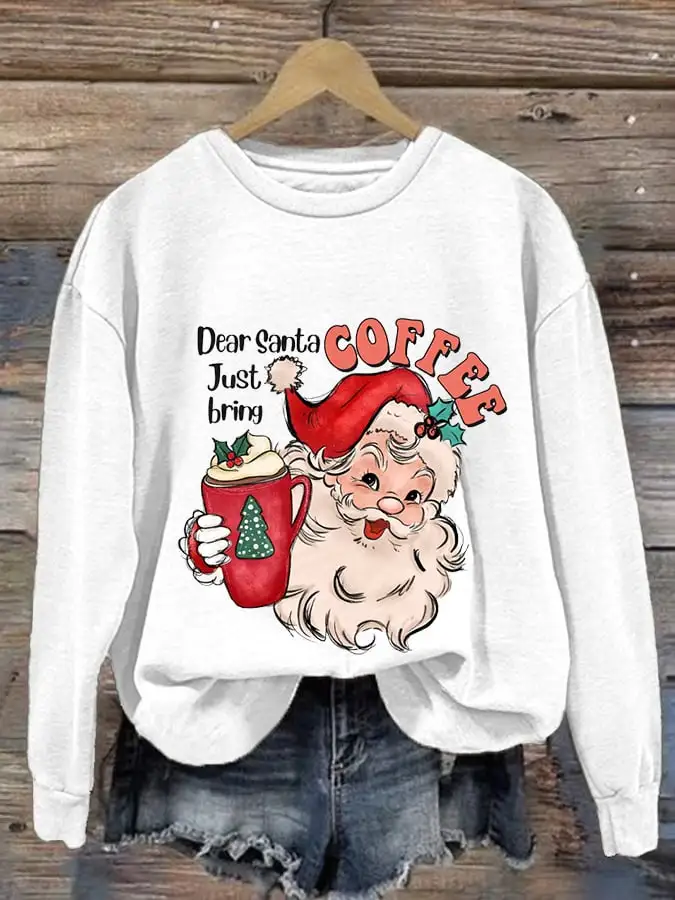 Women's Dear Santa Just Bring Coffee Print Casual Sweatshirt