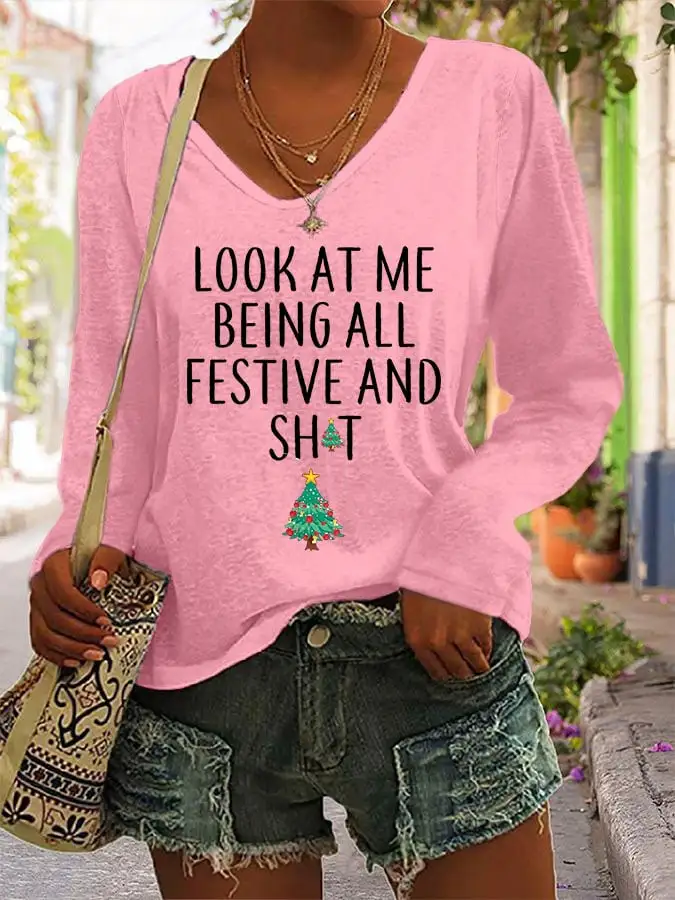 Women's Look At Me Being All Festive And Shit Print Long Sleeve T-Shirt