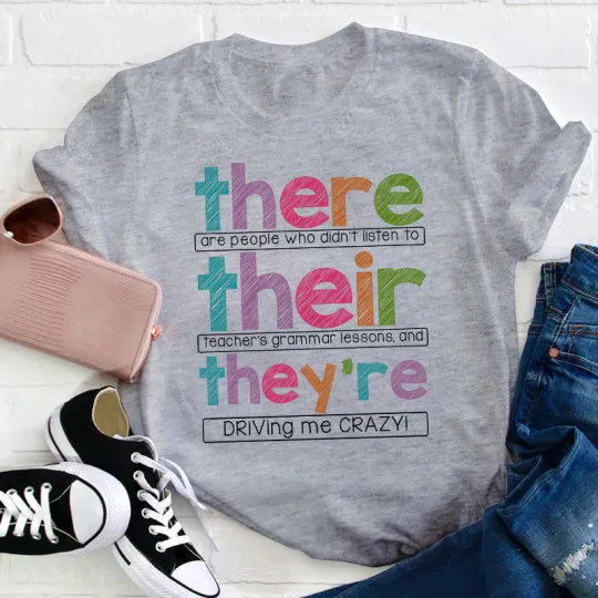 There Their They're Teacher T-Shirt