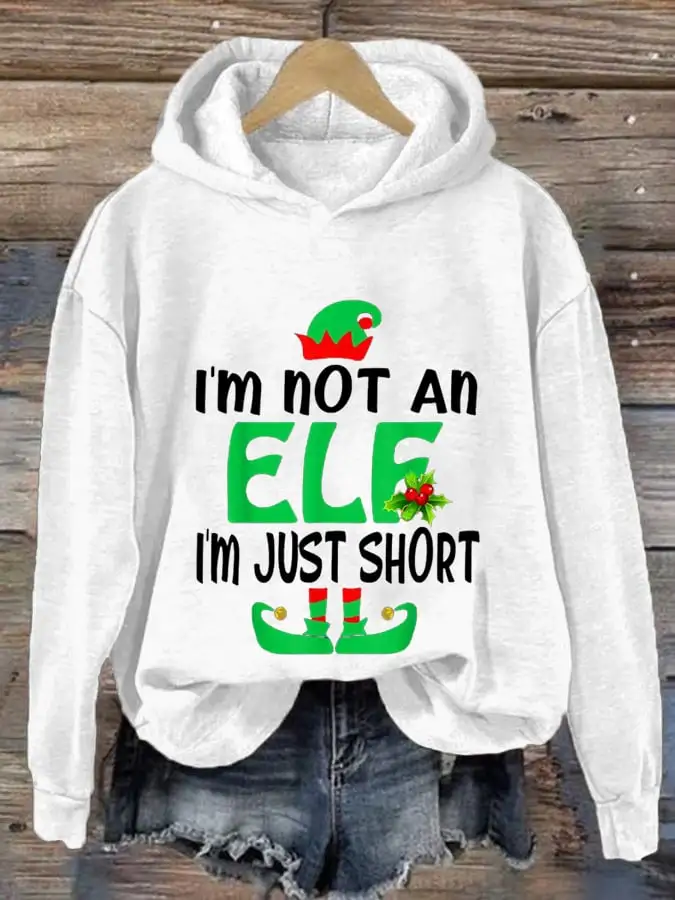 Women's I'm Not An Elf I'm Just Short Christmas Print Casual Hooded