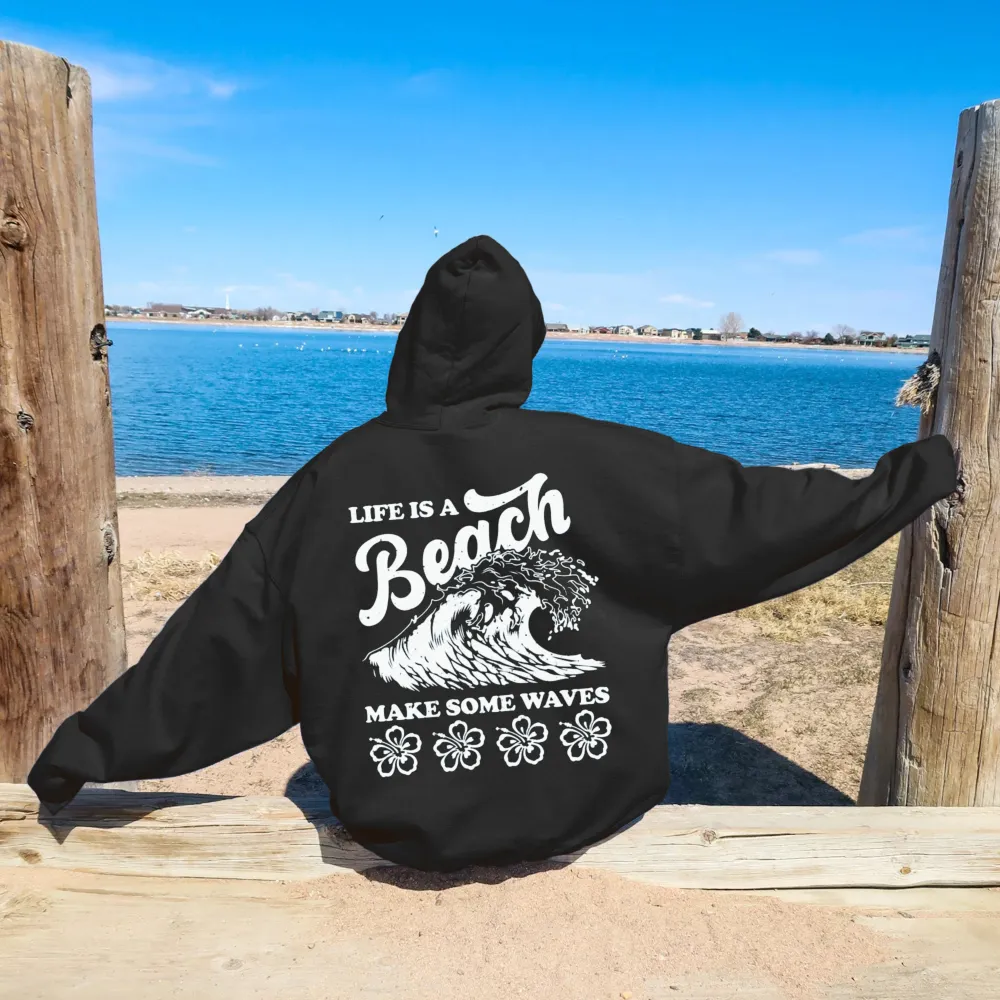 Life Is A Beach Hoodie