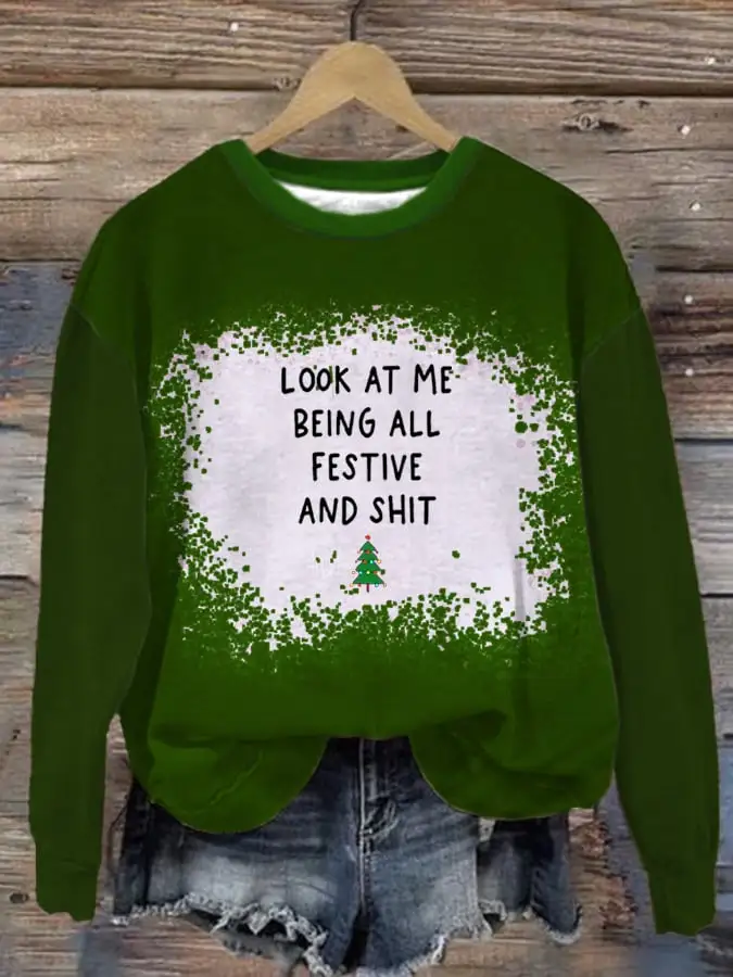 Women's Look At Me Being All Festive Christmas Sweatshirt