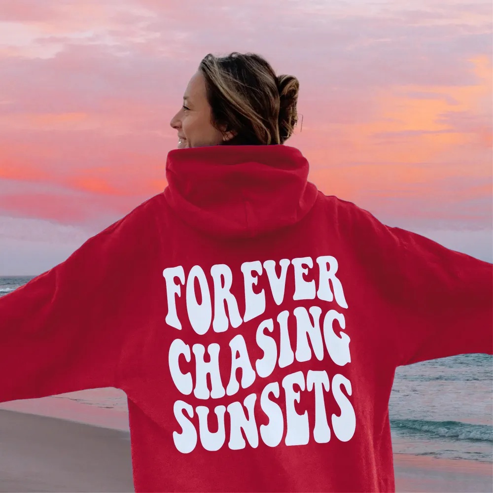 Forever Chasing Sunsets Hoodie