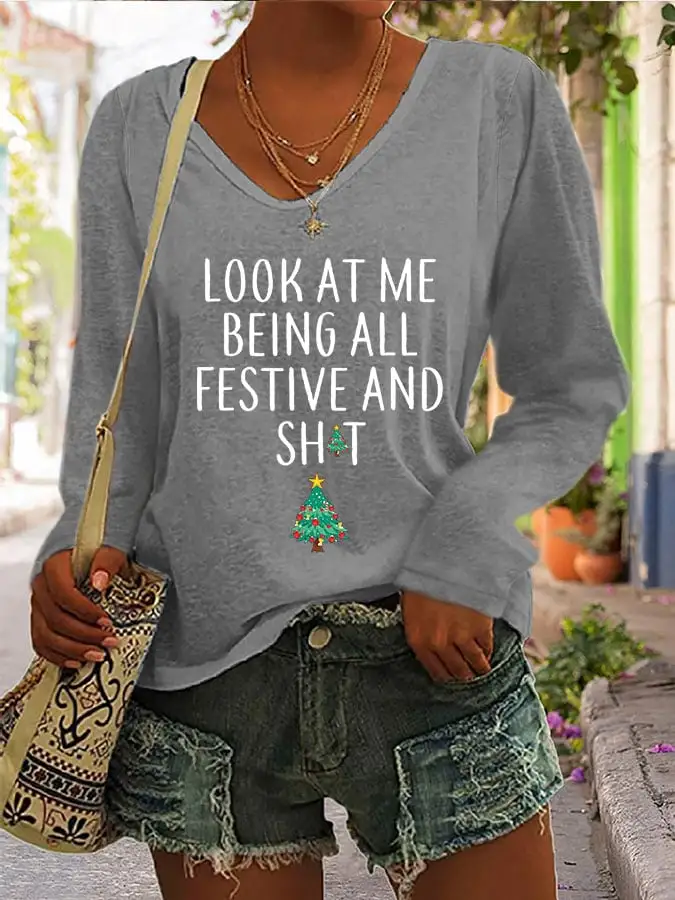 Women's Look At Me Being All Festive And Shit Print Long Sleeve T-Shirt