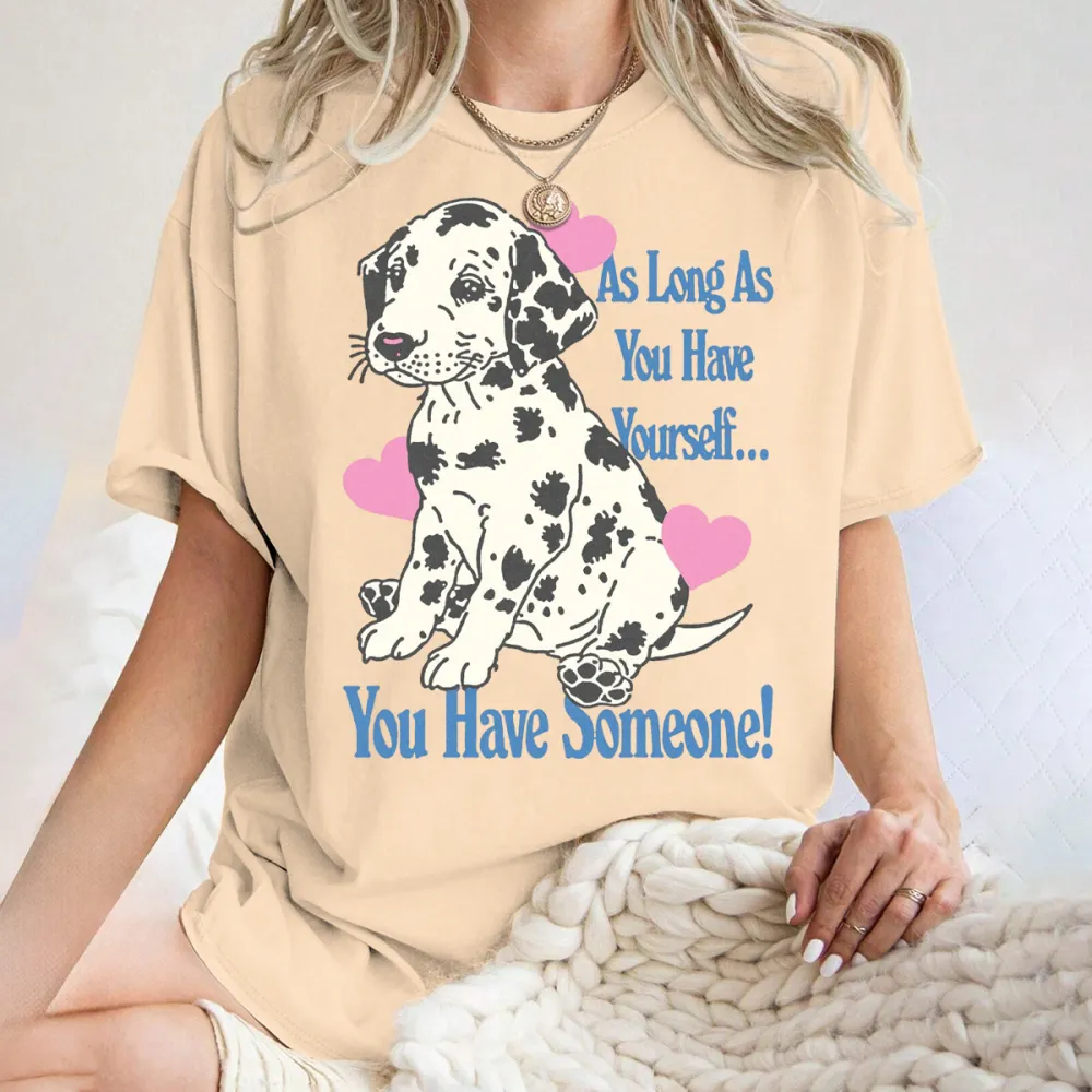 As long as you hare youself you have someone! Women's T-shirt