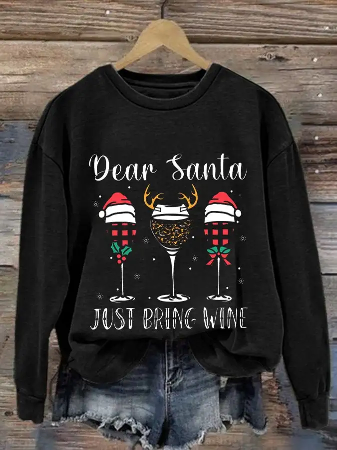 Women's Dear Santa Just Bring Wine Print Casual Sweatshirt