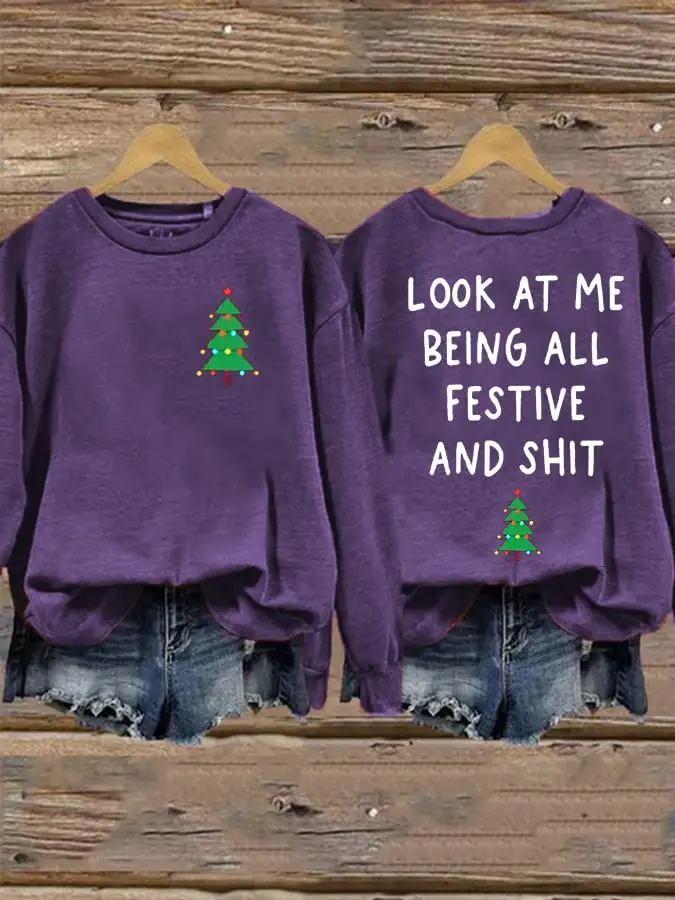 Women's Look At Me Being All Festive Christmas Sweatshirt