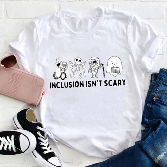 Inclusion Isn't Scary Teacher T-Shirt