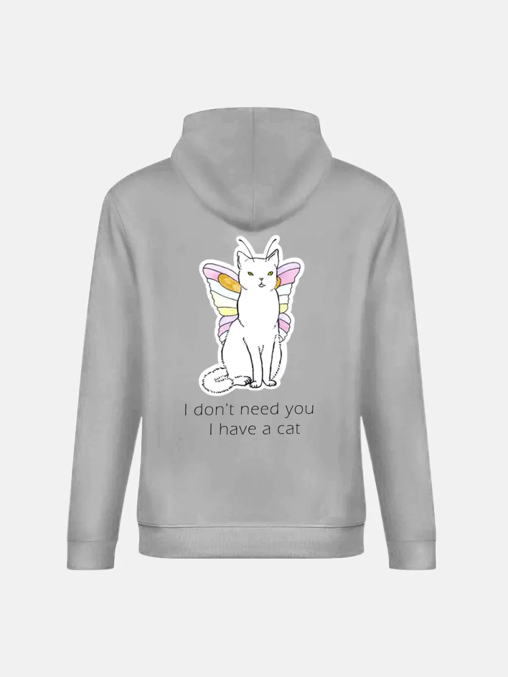 I DONT NEED U I HAVE A CAT PATTERN PRINTED HOODIE