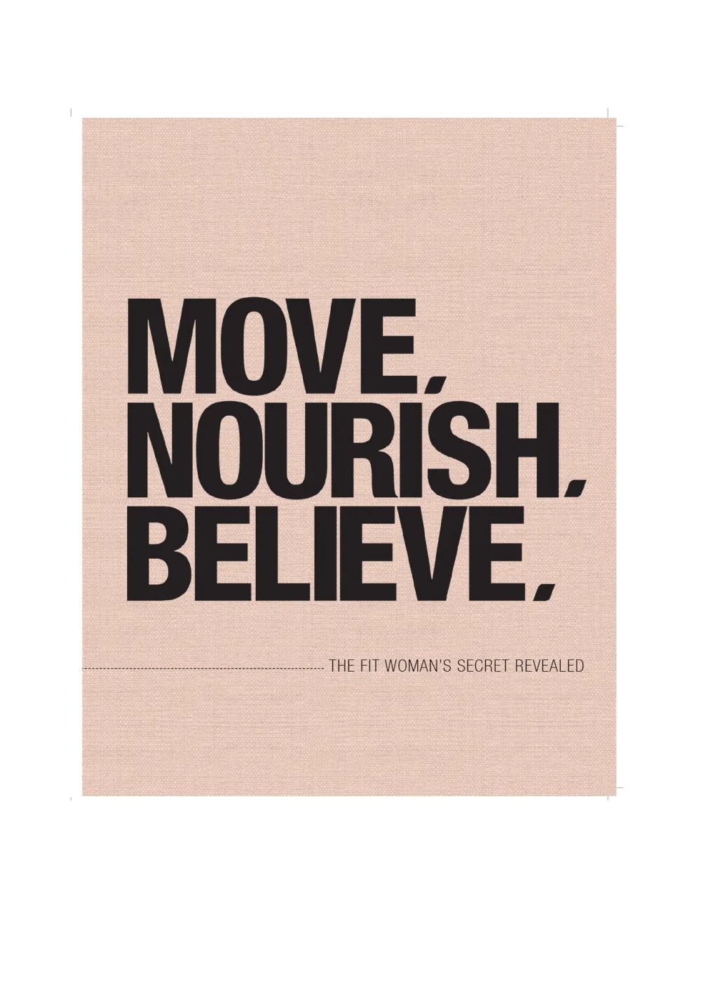 Move Nourish Believe Paperback