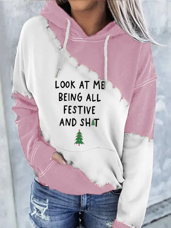 Women's Look At Me Being All Festive And Shit  Print Hoodie