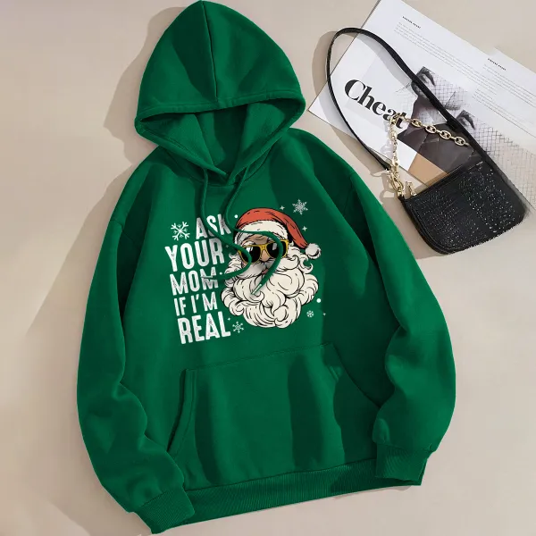 ask your mom if im real Women's hoodie