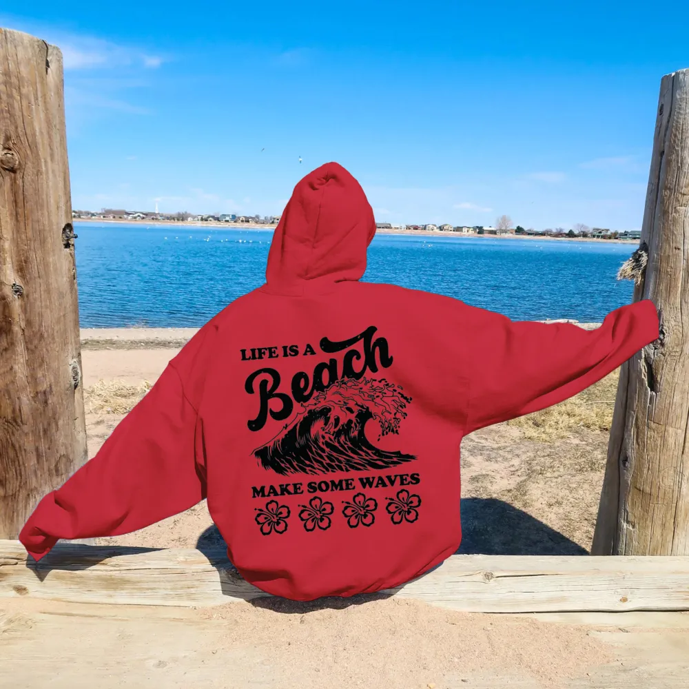 Life Is A Beach Hoodie