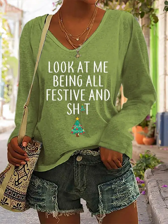 Women's Look At Me Being All Festive And Shit Print Long Sleeve T-Shirt