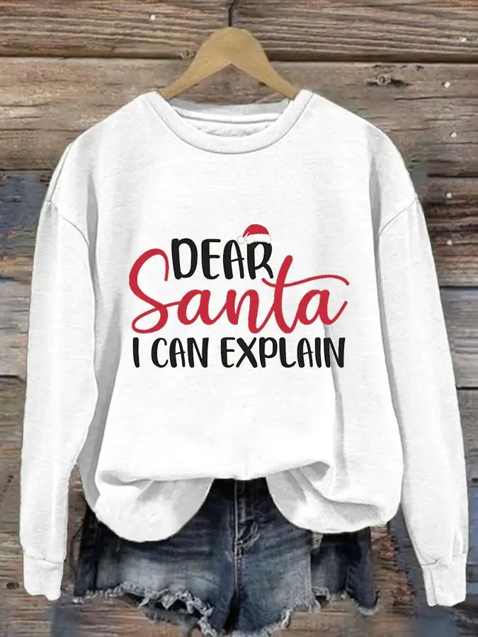 Women's Dear Santa I Can Explain Print Casual Sweatshirt