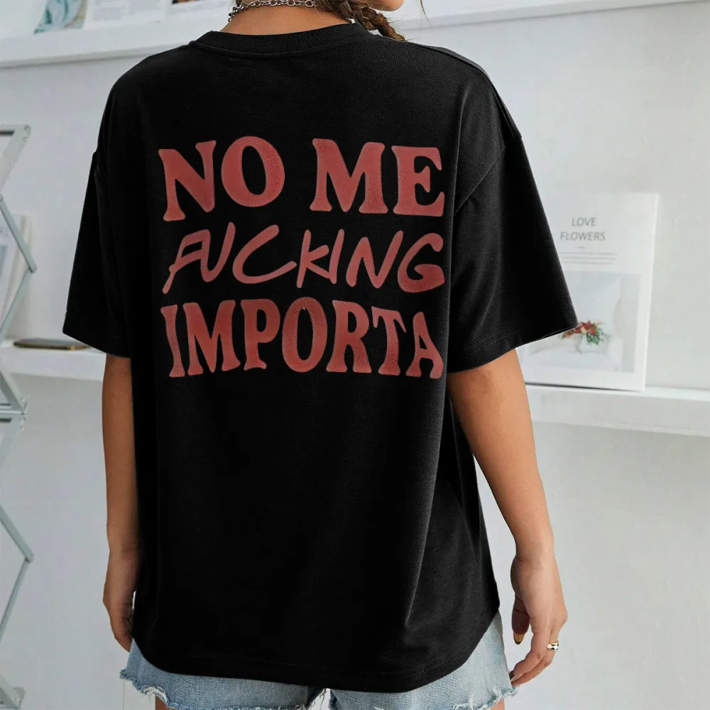 NO ME FUCKING IMPORTA DESIGNED PATTERN PRINTED TEE