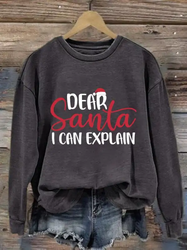 Women's Dear Santa I Can Explain Print Casual Sweatshirt