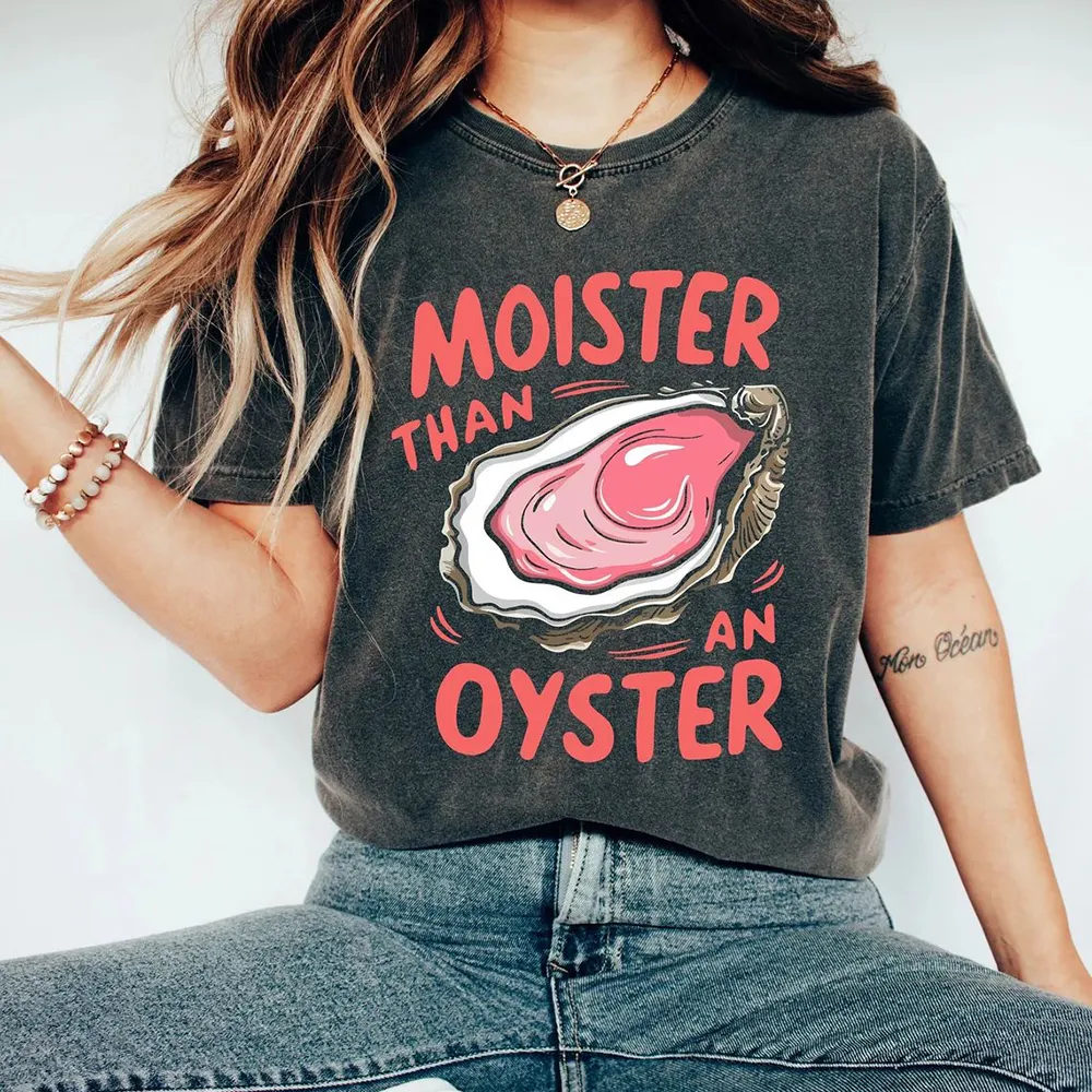 Moister Than An Oyster Shirt Retro Funny Graphic Tee Unique Humor T-Shirt Cool Gift Idea Trendy Casual Wear, Fun Apparel Tshirt