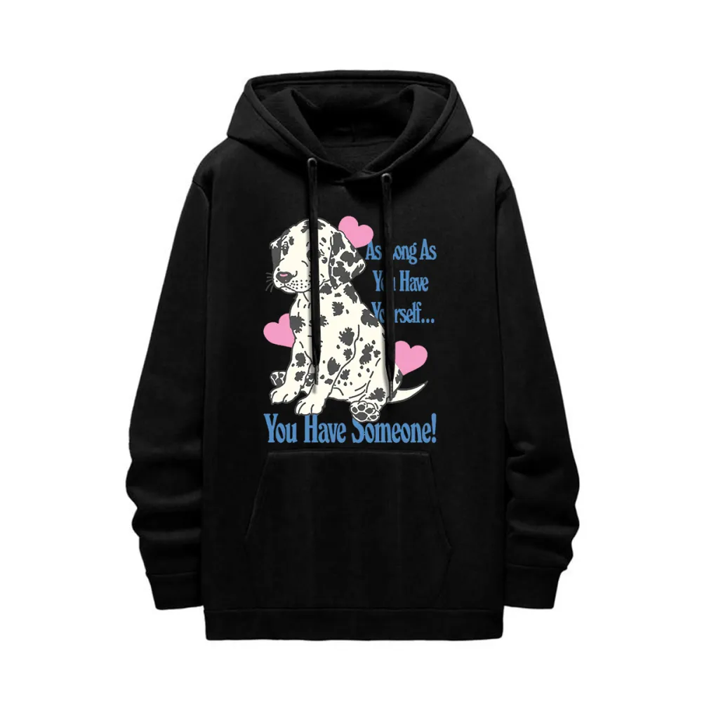 As long as you hare youself you have someone! Women's hoodie