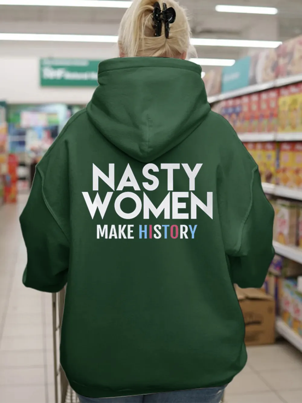 Nasty Women Make History Pattern Hoodie