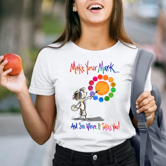 Make Your Mark Art Teacher T-Shirt