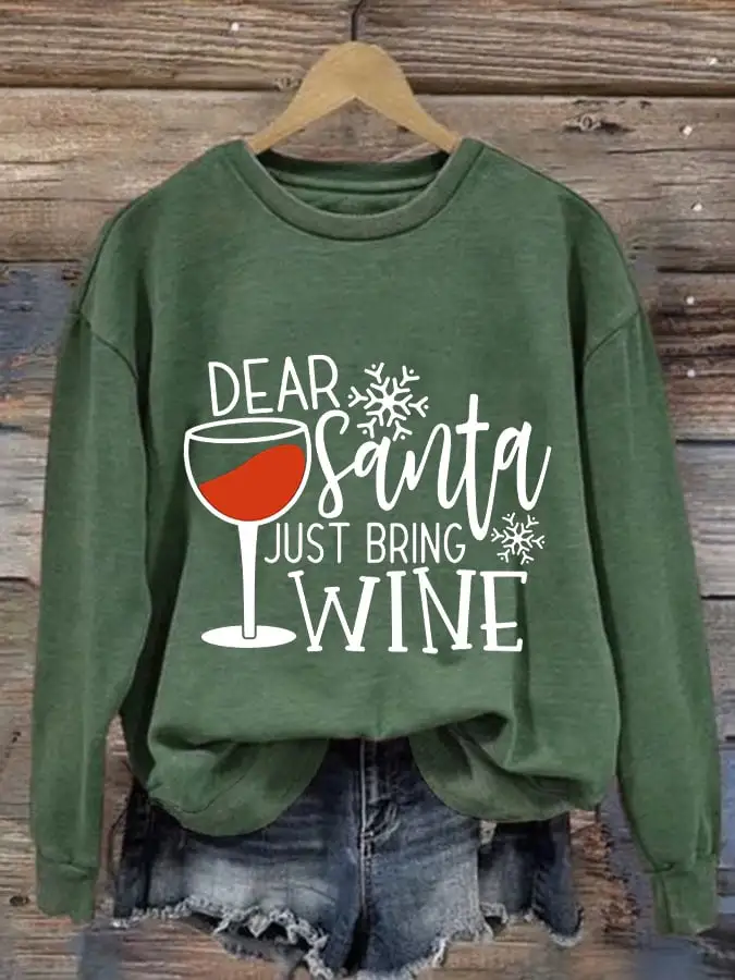 Women's Dear Santa Just Bring Wine Print Casual Sweatshirt