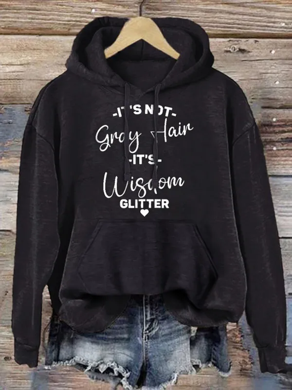 It's Not Gray Hair It's Wisdom Glitter Hoodie