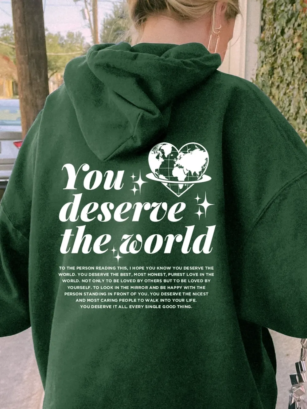 You Deserve The World Pattern Hoodie